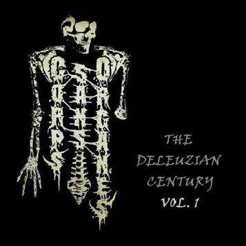 Corps-Sans-Organes : The Deleuzian Century Vol. 1